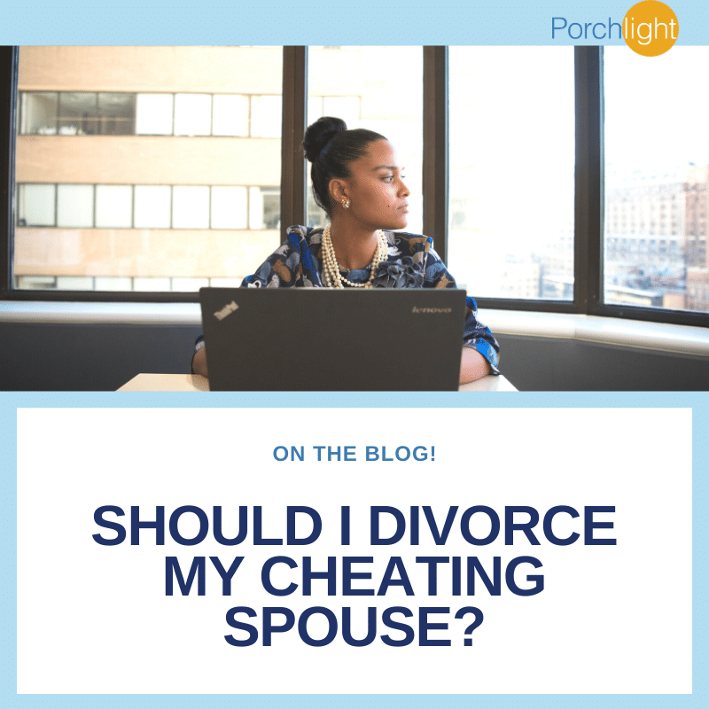 Should I Divorce My Cheating Spouse?