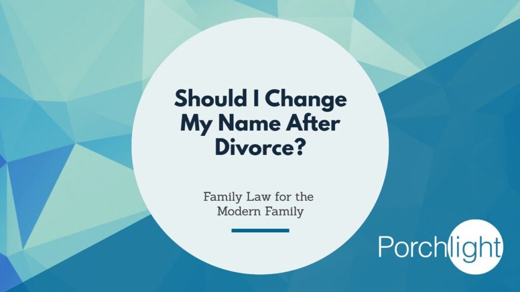 Should I Change My Name After A Divorce