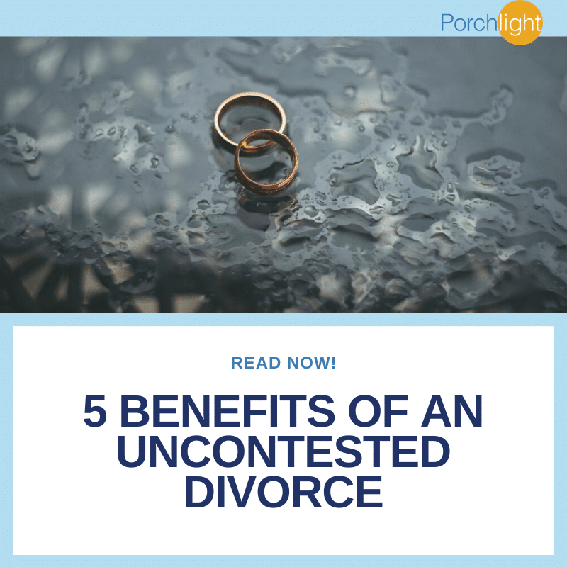 5 Benefits of an Uncontested Divorce